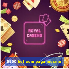 5500 bet com paga mesmo